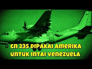AMERICA USES SPANISH-DESIGNED CN-235 AIRCRAFT IN ATTACKS ON VENEZUELA