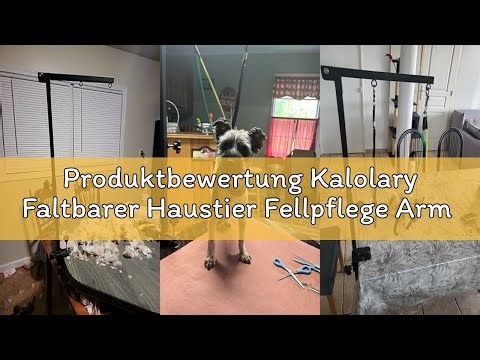 Produktbewertung Kalolary Faltbarer Haustier Fellpflege Arm mit Klemme, Hundepflege Schlaufe und zwe