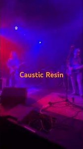Caustic Resin-2/7/26-song 2