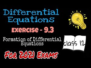Exercise 9.3 | Formation of D.E.| Differential Equations | Understanding ISC Mathematics | Class 12