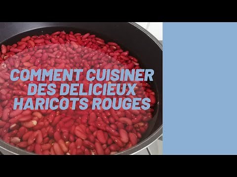 COMMENT CUISINER LES HARICOTS ROUGES??