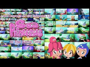 All Season 1-2 104 Episodes Of Sea Princesses At The Same Time