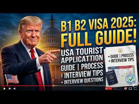 b1 b2 visa 2025 full guide | usa tourist visa application + interview questions