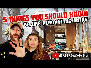 5 Things We Wish We Knew Before Renovating an RV! Vintage Camper RV DIY