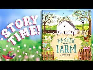 🌷 Easter on the Farm | Read Aloud Easter Story Time Book for Kids