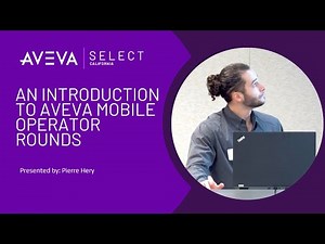 An Introduction to AVEVA Mobile Operator Rounds