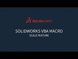 Solidworks VBA Macro - Scale Feature