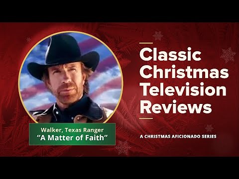 Walker, Texas Ranger - A Matter of Faith [Classic Christmas TV Review]