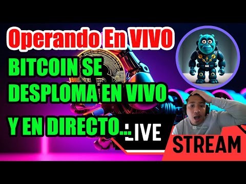 TRADING EN VIVO , BITCOIN SE DESPLOMA EN VIVO Y EN DIRECTO