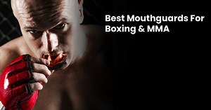 Top 10 Best Mouthguards For Boxing, MMA & BJJ - 2025