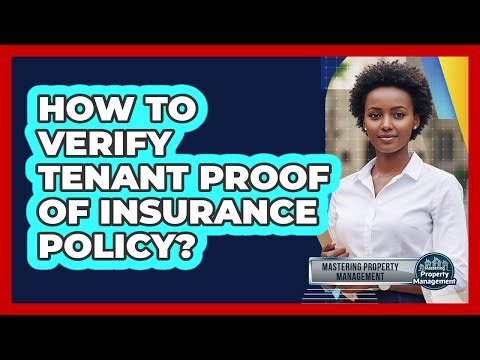 How to Verify Tenant Proof of Insurance Policy?