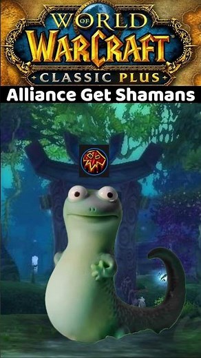 WoW Classic + Vanilla Plus - Alliance Get Shamans!? #classicplus #memes #lythp