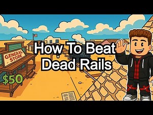 How to Beat Dead Rails - In-Depth Guide for New Players! - Roblox