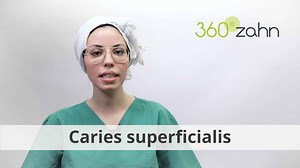 Caries superficialis (Kariesform) - Dental-Lexikon - 360°zahn