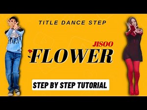 JISOO - ‘꽃(FLOWER)’ Dance Tutorial | JISOO - ‘꽃(FLOWER)’ Mirrored Dance Explained Tutorial