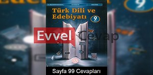 9. Sınıf Türk Dili ve Edebiyatı Ders Kitabı Cevapları Meb Yayınları Sayfa 99