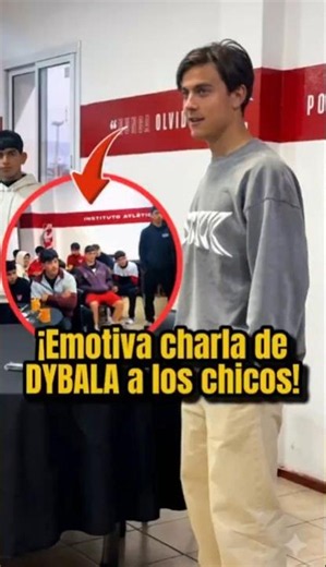 ✨️"DREAMS COME TRUE"🇦🇷🟡🔵Paulo Dybala and an emotional talk for the Instituto youth academy