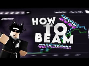 Roblox Beaming Tutorial 2025 (educational purposes)