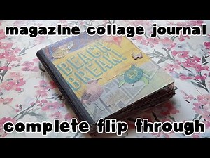 Magazine Collage Journal ~ Complete Flip