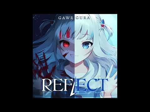 [ORIGINAL] REFLECT - Gawr Gura