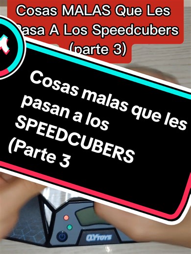 Cosas malas que les pasan a los SPEEDCUBERS (Parte 3) #speedcubing #speedcubers #cubomagico #fails #gracioso #humor