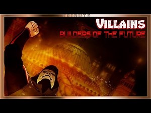 Villains Tribute: Builders Of The Future
