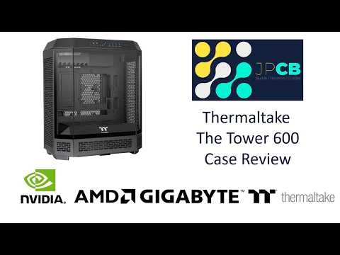 Thernaltake Tower 600 Case Review, Including the Thermalright Mjolnir Vision 360 AIO