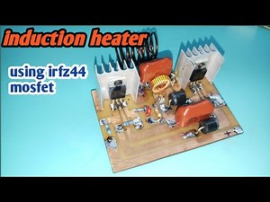 building induction heater 12v dc using irfz44n mosfet