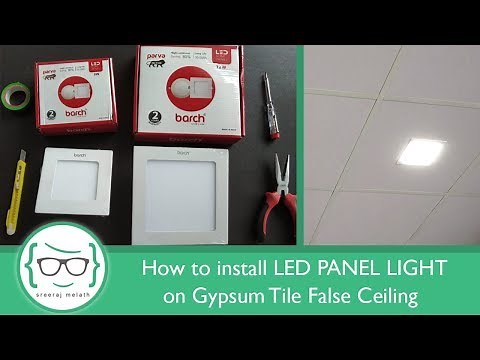 How to Install LED Panel Light on False Ceiling - Gypsum Tiles
