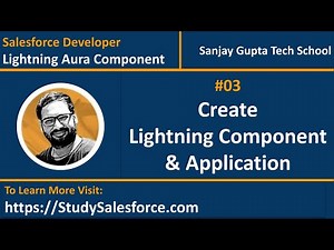 03 Create Lightning Component and Application | Lightning Aura Component Development