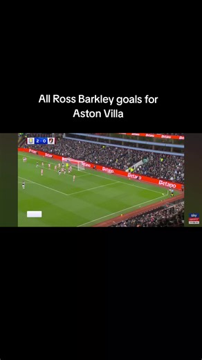 All Goals by Ross Barkley for Aston Villa