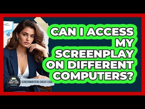 Can I Access My Screenplay On Different Computers?