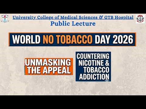 Public Lecture:- No Tobacco Day "Unmasking the appeal – countering nicotine and tobacco addiction".