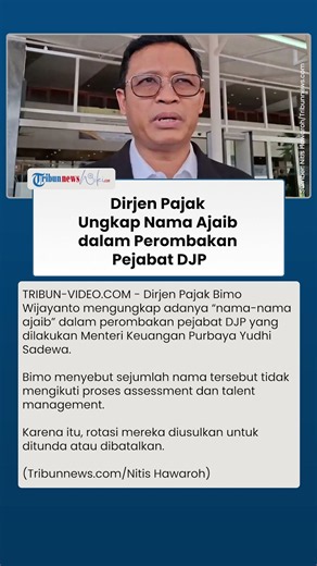Dirjen Pajak Ungkap 'Nama nama Ajaib' dalam Perombakan Pejabat DJP oleh Purbaya