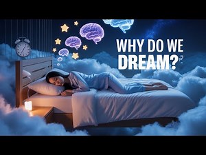 Why Do We Dream? | The Science Behind Dreams and Sleep Explained