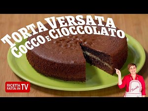 POURED COCONUT AND CHOCOLATE CAKE by Benedetta Rossi - Homemade TV Recipe for You