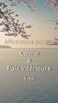 Méditation guidée - Affirmations positives - Paix intérieure - Calme - Sérénité #paixinterieure