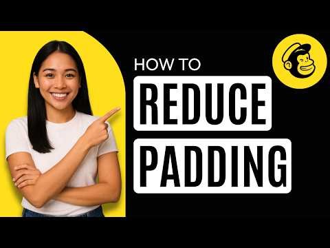 How to Reduce Padding in Mailchimp [Quick Guide]