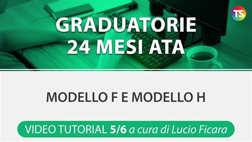 Graduatorie 24 mesi ATA: modello F e modello H - VIDEO TUTORIAL 5/6
