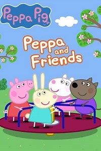 Peppa Pig: Peppa And Friends (2005) - Movie