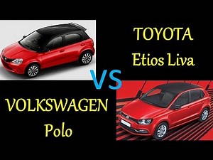 TOYOTA Etios Liva 2015 vs VOLKSWAGEN Polo 2015 : Comparison, Review, Features, Specs, Price