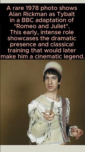 Before Snape: Alan Rickman as Tybalt (BBC 1978)