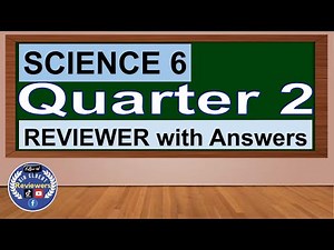 SCIENCE 6 QUARTER 2 TEST REVIEWER
