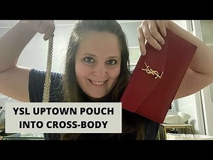 HOW TO TURN THE SAINT LAURENT UPTOWN POUCH INTO A CROSS-BODY BAG // With a Touch of Luxury
