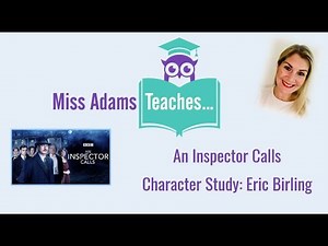 An Inspector Calls - Eric Birling Analysis