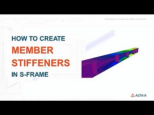 How to add Stiffeners to your beam in Altair S-FRAME