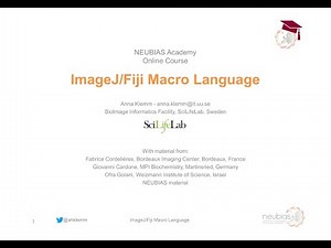 ImageJ/Fiji Macro Language - [NEUBIASAcademy@Home] Course