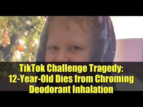 TikTok Challenge Tragedy: 12-Year-Old Dies from Chroming Deodorant Inhalation