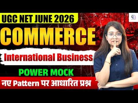 UGC NET Commerce Classes 2026 | UGC NET Commerce Unit 1 | International Business UGC NET Power Mock