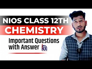Nios Class 12th Chemistry 313 Very Very Important Questions with Solutions | Part 2